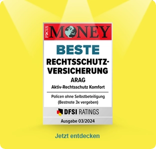 Focus Money: Bestnote für den ARAG Rechtsschutz! Focus Money: Bestnote für den ARAG Rechtsschutz!
