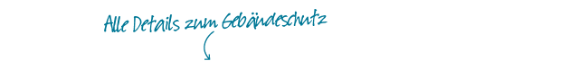 Alle Details zum Gebäudeschutz Alle Details zum Gebäudeschutz
